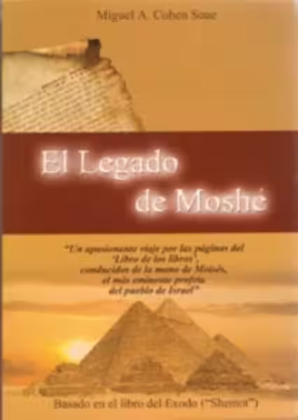 El Legado de Moisés: Más allá de las Tablas de la Ley El Legado de Moisés: Más allá de las Tablas de la Ley