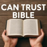 can trust bible