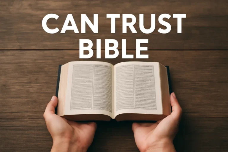 Can We Trust the Bible?