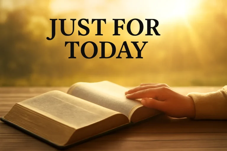 just for today what bible says about making today matter