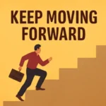 keep moving forward
